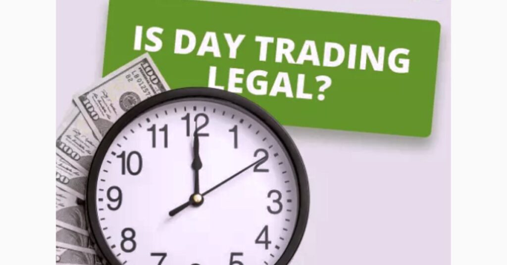 Is Day Trading Illegal