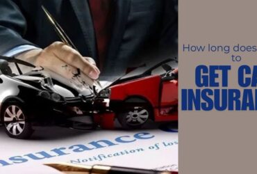 How long does it take to get car insurance​